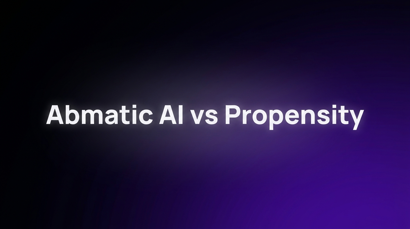 Abmatic AI&nbsp; vs &nbsp;Propensity
